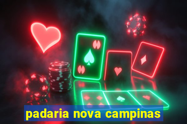 padaria nova campinas